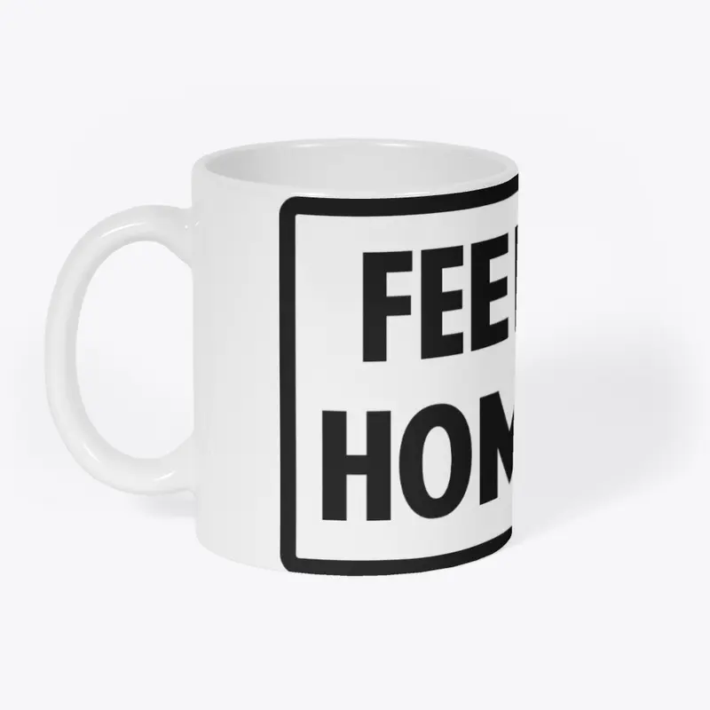 Feed The Homeless - Mug